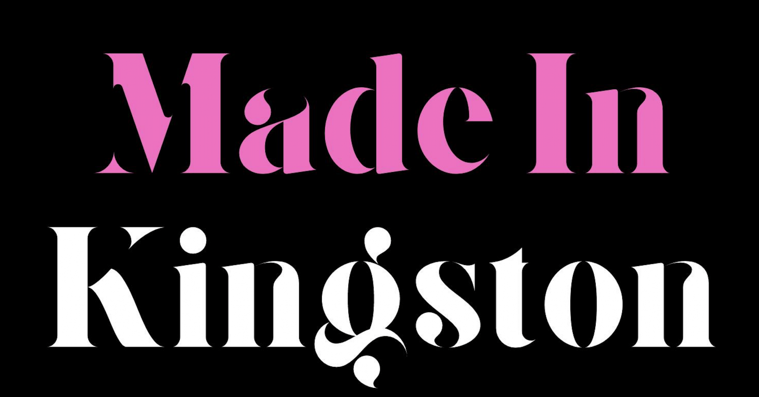 Introducing: ‘Made in Kingston’